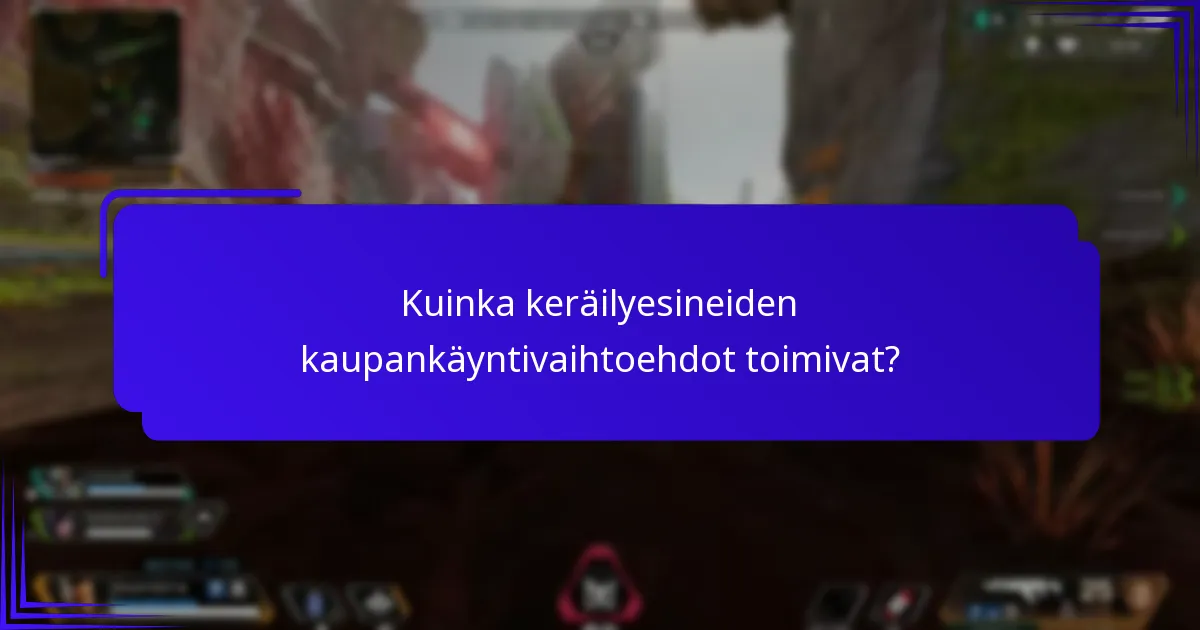 Mitkä ovat keräilyesineiden eri harvinaisuustasot?