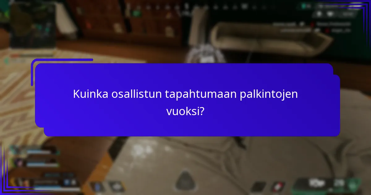 Kuinka osallistun tapahtumaan palkintojen vuoksi?
