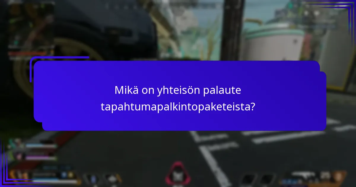 Mikä on yhteisön palaute tapahtumapalkintopaketeista?