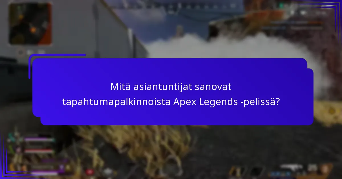 Kuinka pelaajat kokevat tapahtumapalkinnot Apex Legends -pelissä?