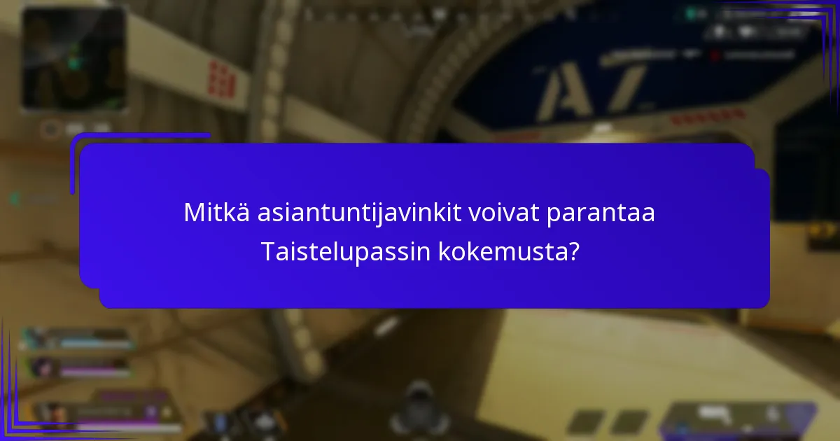 Mitkä asiantuntijavinkit voivat parantaa Taistelupassin kokemusta?