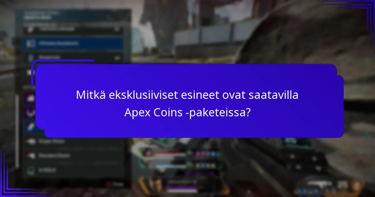 Mitkä eksklusiiviset esineet ovat saatavilla Apex Coins -paketeissa?