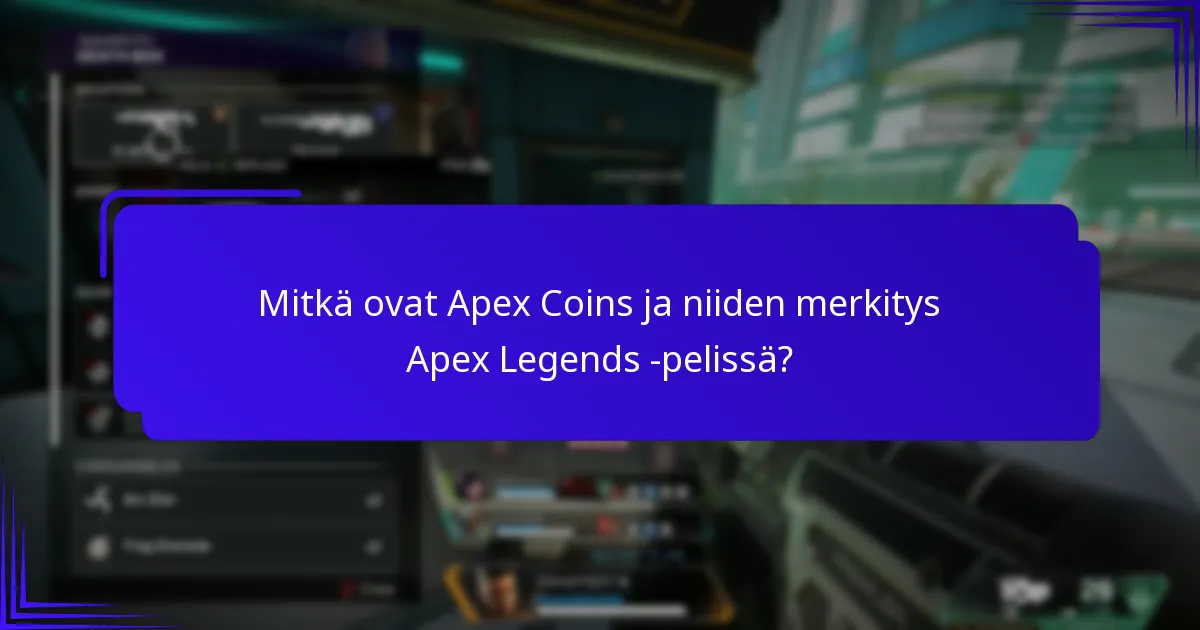 Mitkä ovat Apex Coins -koodejen lunastamismenetelmät?