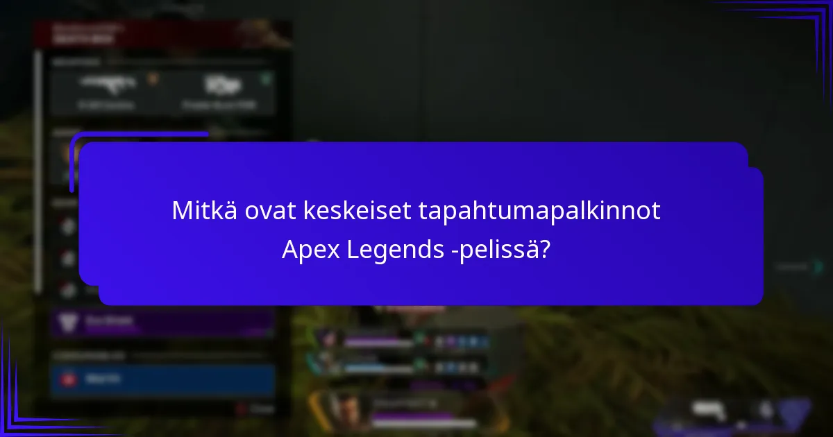 Mitä asiantuntijat sanovat tapahtumapalkinnoista Apex Legends -pelissä?