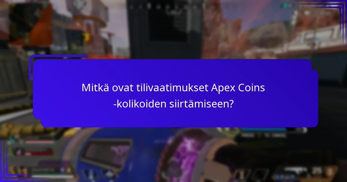 Kuinka aloittaa Apex Coins -kolikkojen siirto?