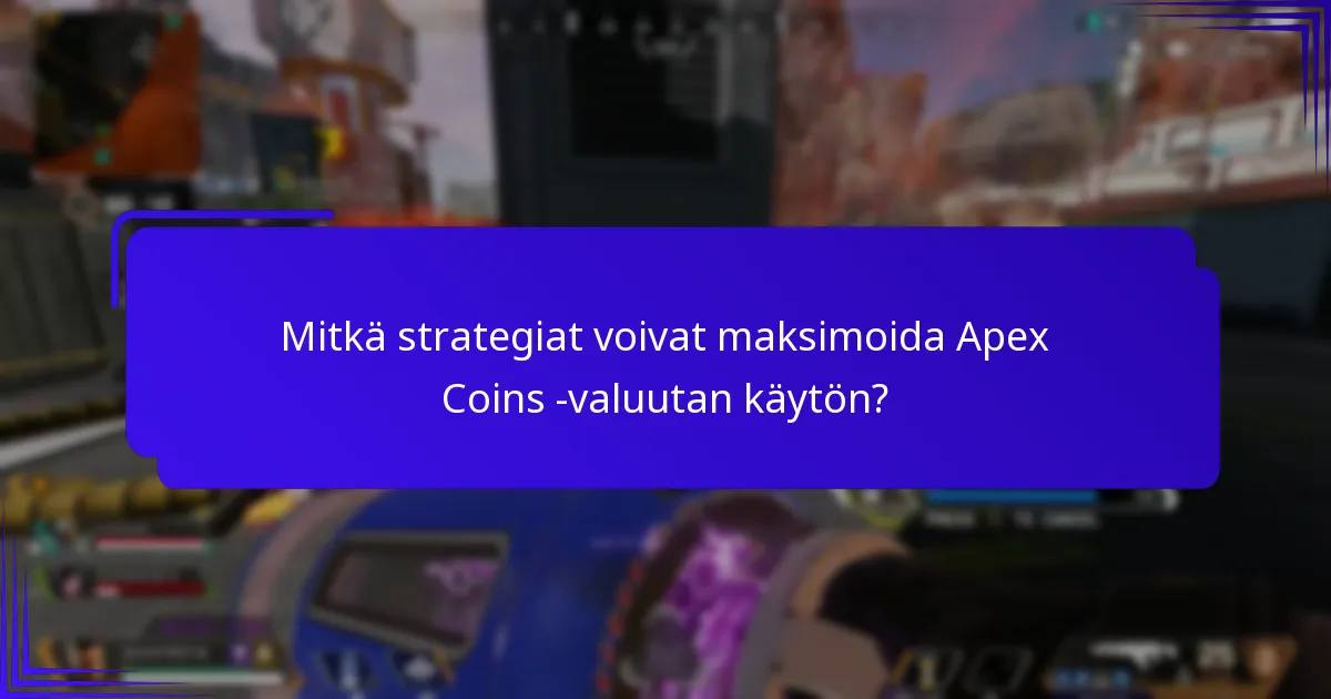 Kuinka Apex Coins -valuutta vertautuu muihin pelin valuuttoihin?