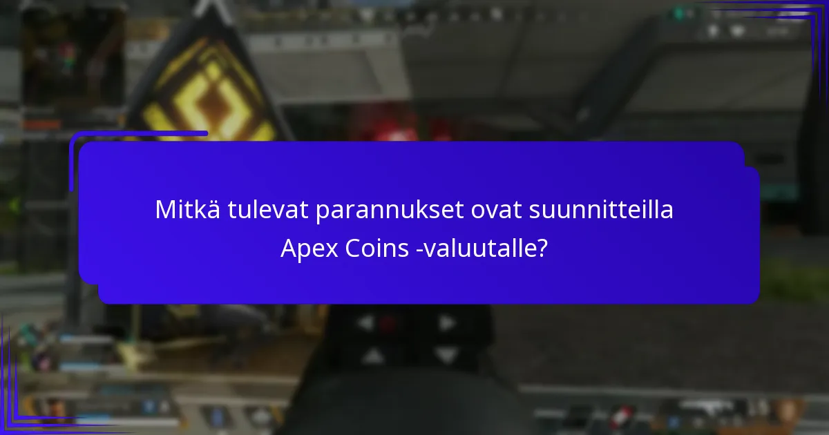 Mitkä strategiat voivat maksimoida Apex Coins -valuutan käytön?
